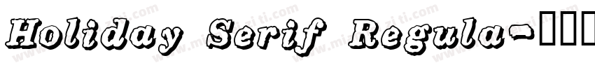 Holiday Serif Regula字体转换
